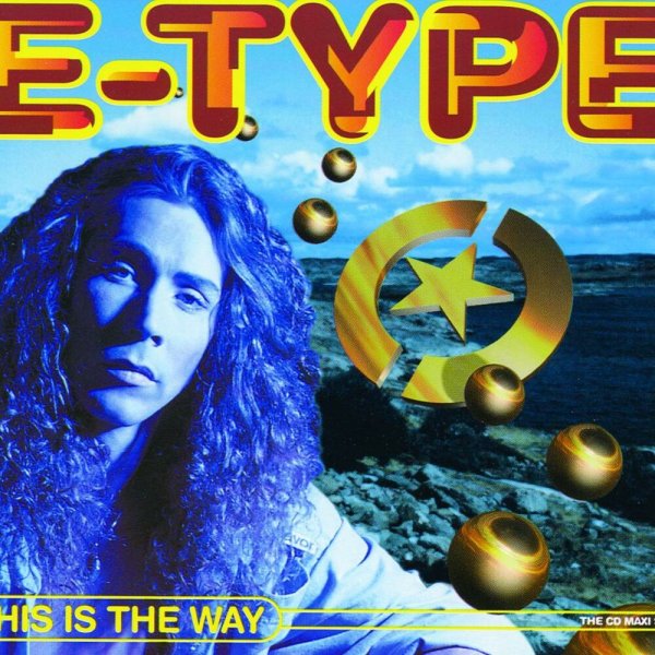 E-type - Set the world on fire