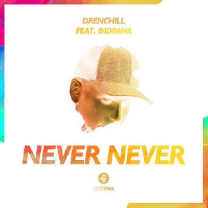 Drenchill, Indiiana — Never Never