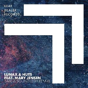 LUNAX, Huts, Mary Jensen — Safe & Sound (ESH Remix)
