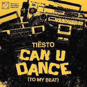 Tiësto — Can U Dance (To My Beat)