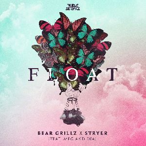 Bear Grillz x Stryer — Float (feat. Meg & Dia)