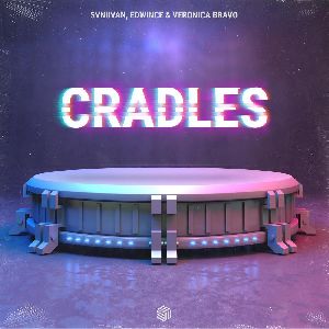 Svniivan, Edwince, Veronica Bravo — Cradles