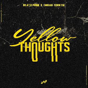 BeatItPunk & Emrah Turken — Yellow Thoughts