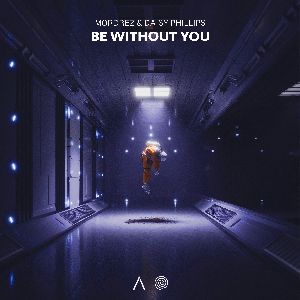 Mordrez & Daisy Phillips — Be Without You
