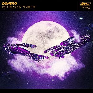 Donero — We Only Got Tonight