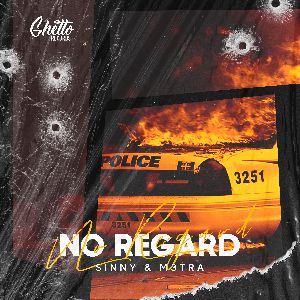Sinny & M3TRa — No Regard