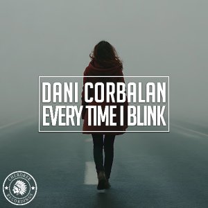 Dani Corbalan — Every Time I Blink